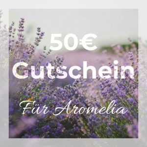 50€ Aromelia Wertgutschein